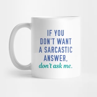 Sarcastic Answer Mug